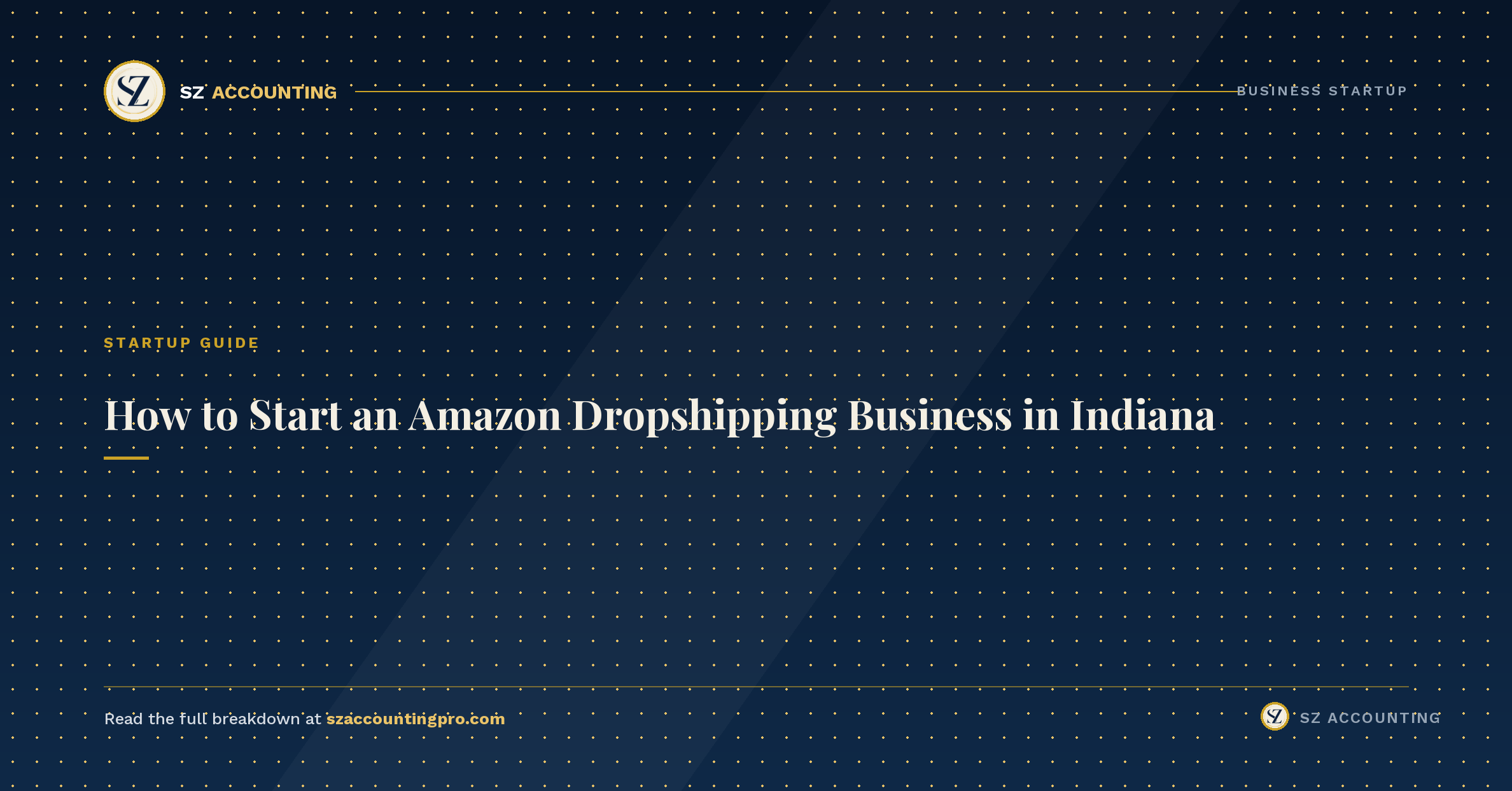 amazon-dropshipping SZ Accounting header graphic: How to Start an Amazon Dropshipping Business in Indiana