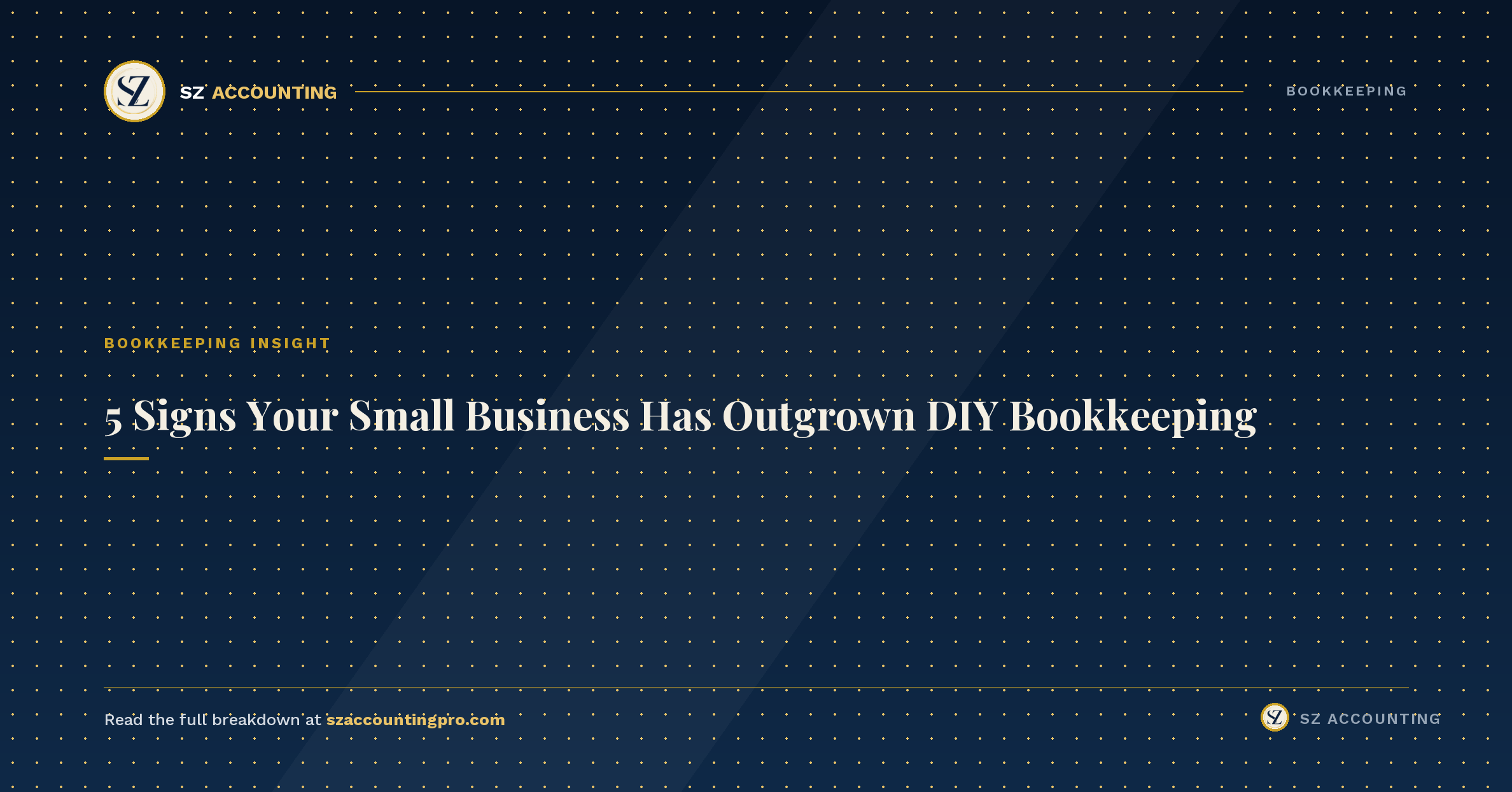 outgrown-diy-bookkeeping SZ Accounting header graphic: 5 Signs Your Small Business Has Outgrown DIY Bookkeeping