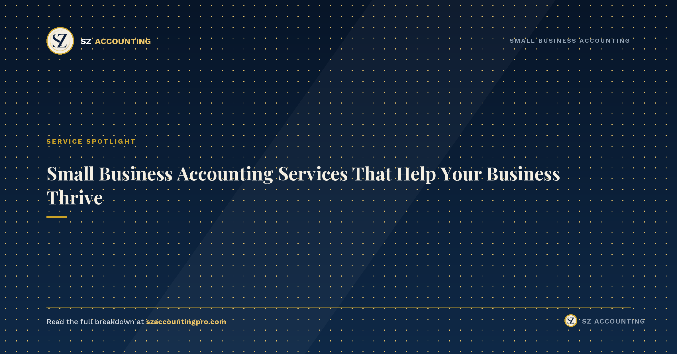 SZ Accounting header graphic: Small Business Accounting Services That Help Your Business Thrive
