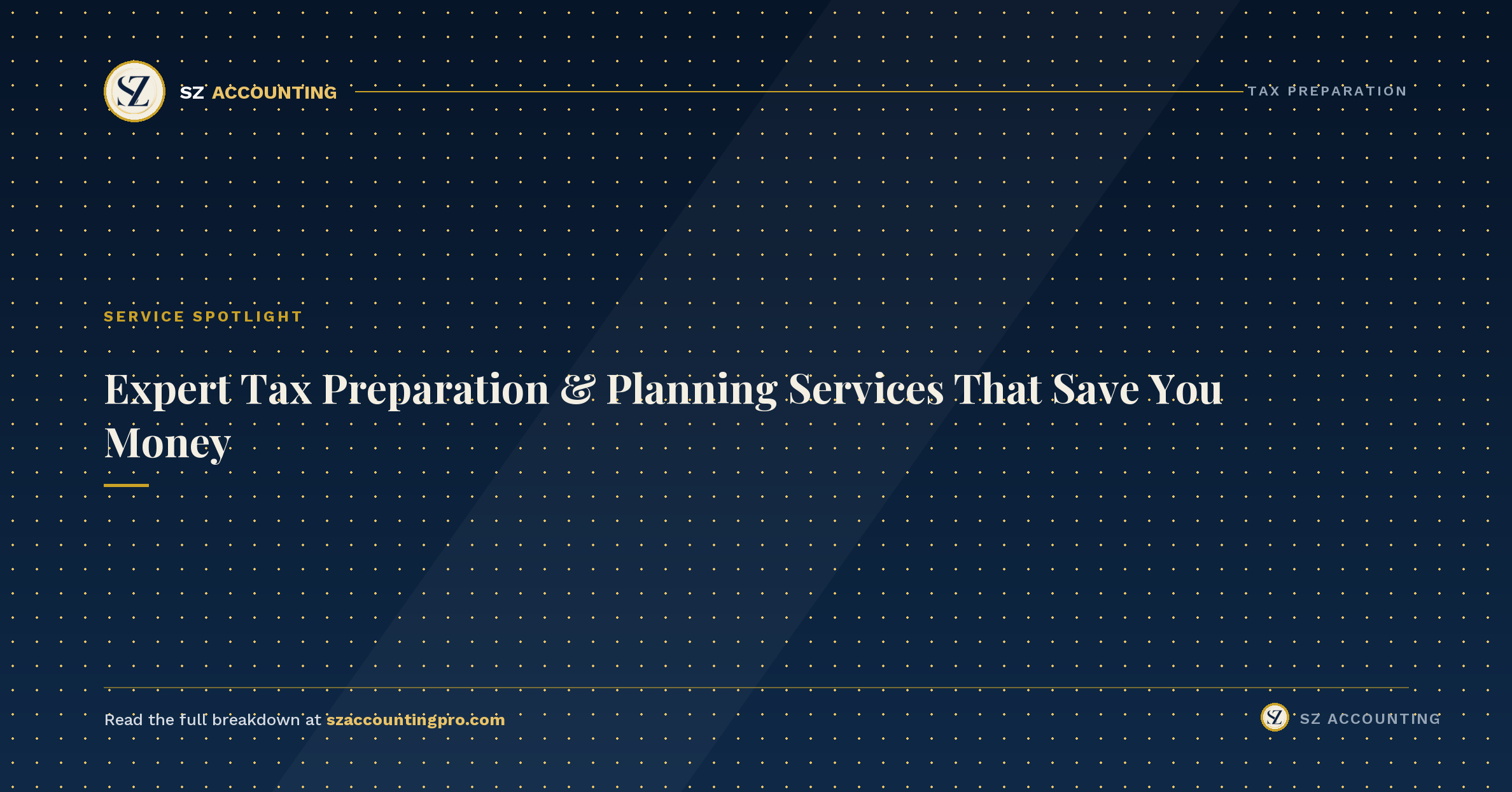 SZ Accounting header graphic: Expert Tax Preparation and Planning Services That Save You Money